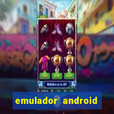 emulador android para pc fraco